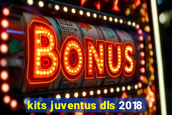 kits juventus dls 2018